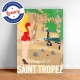 Poster Fanny à Saint Tropez by Eric Garence, Provence French Riviera var french made in France deco frenchie collection loubouti