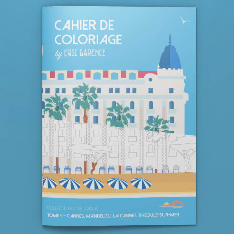 Coloring Book - Tome 4 - Cannes, Mandelieu, Le Cannet, Théoule-sur-Mer by Eric Garence