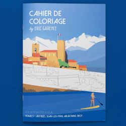 Cahier de Coloriage - Tome 5 - Antibes, Juan les Pins, Valbonne, Biot by Eric Garence