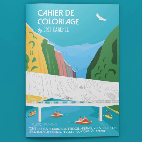 Cahier de Coloriage - Tome 13 - Les Gorges du Verdon, Aiguines, Aups by Eric Garence